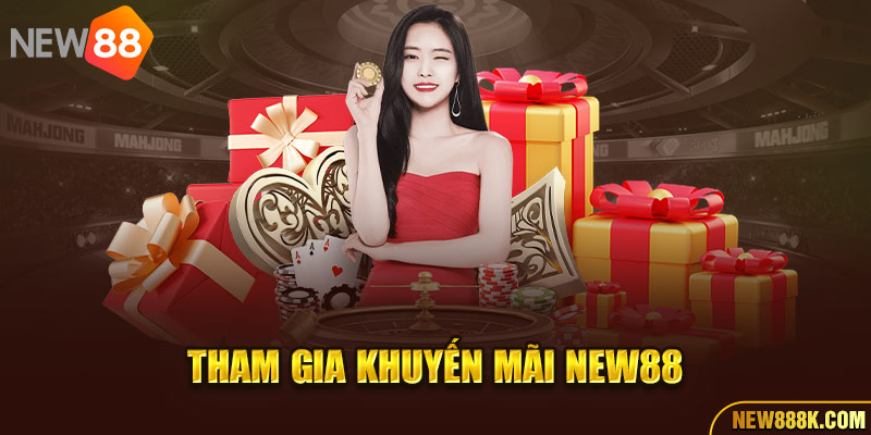 Tham gia khuyến mãi New88