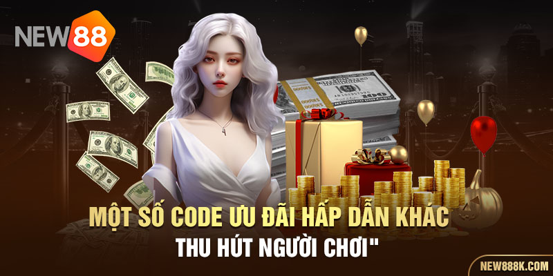 Một số code ưu đãi hấp dẫn khác thu hút người chơi